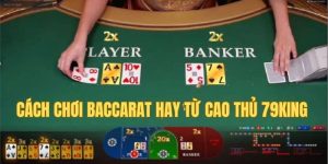 cach choi baccarat 79king