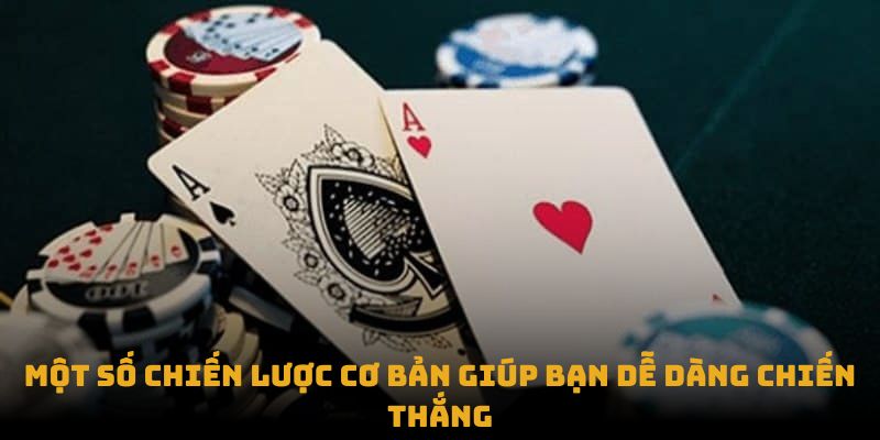 Mot so chien luoc co ban giup ban de dang chien thang