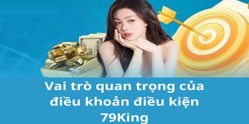 Tham khao dieu kien va dieu khoan tai 79king